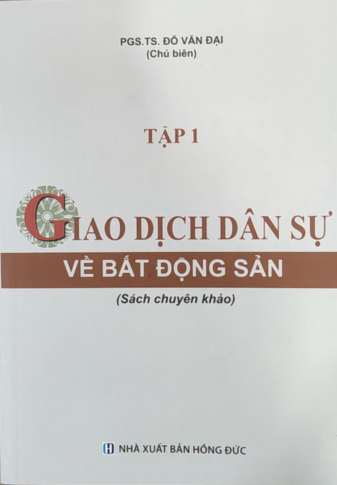 GIAO DỊCH DÂN SỰ VỀ BẤT ĐỘNG SẢN -Tập 1