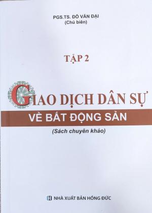 GIAO DỊCH DÂN SỰ VỀ BẤT ĐỘNG SẢN - Tập 2