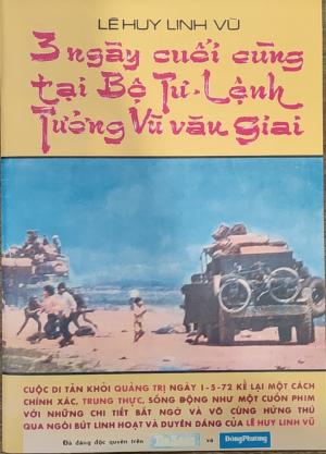 3 ngày cuối cùng tại Bộ Tư lệnh Tướng Vũ Văn Giai