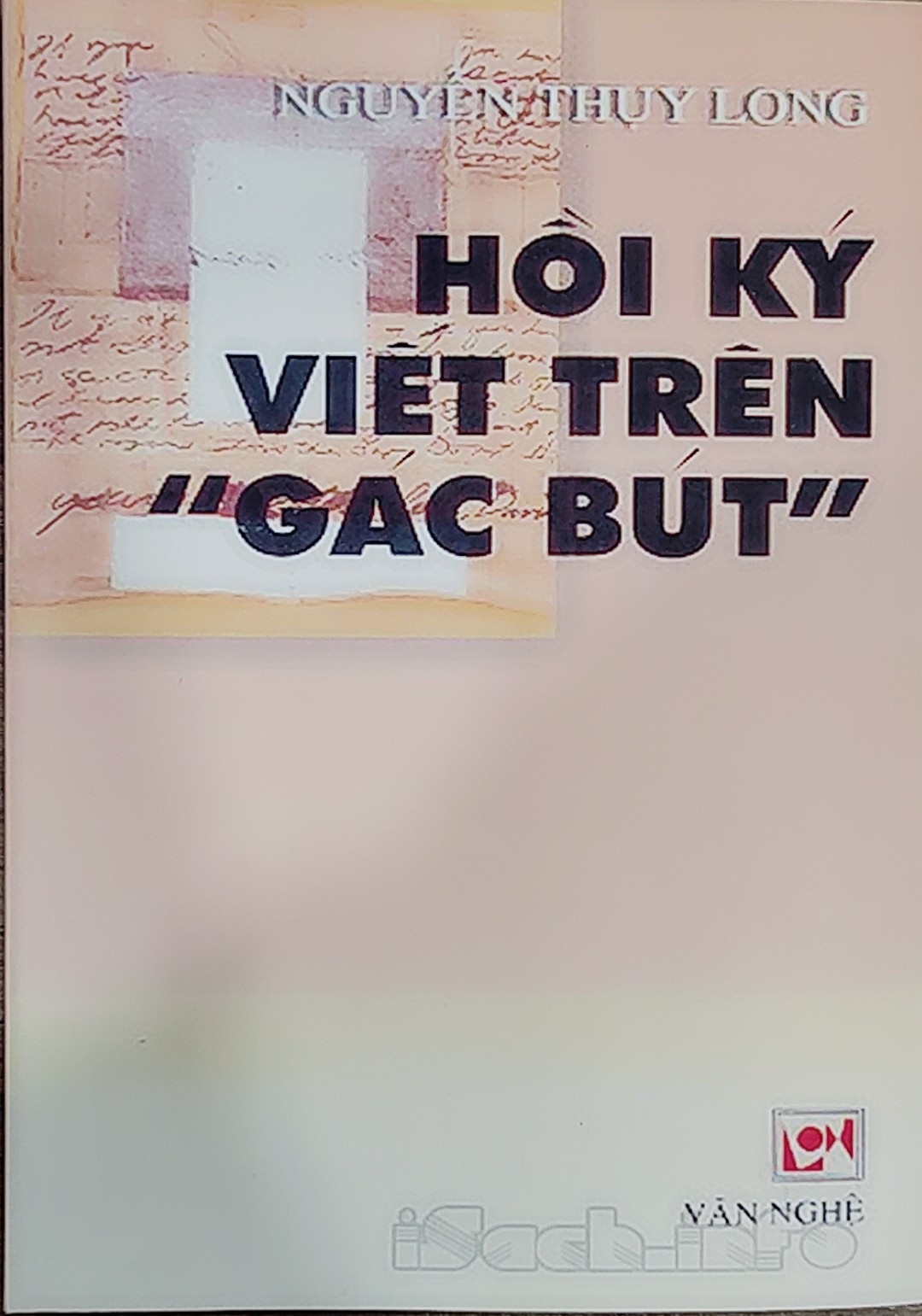 HỒI KÝ VIẾT TRÊN GÁC BÚT