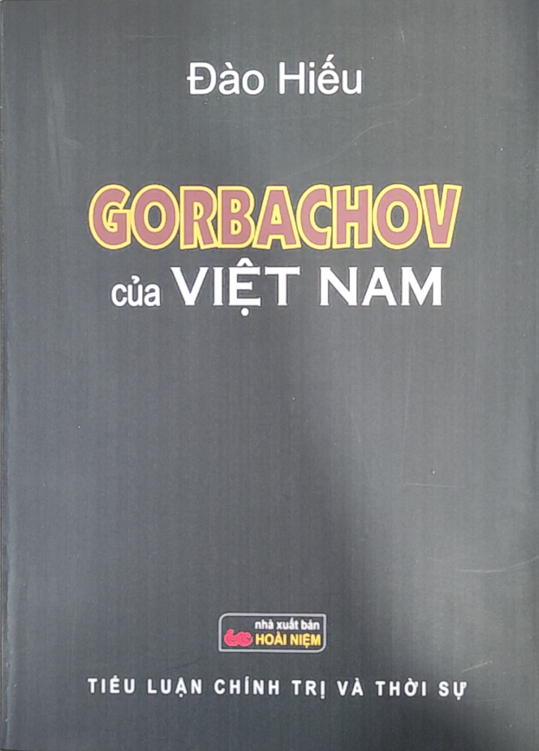 GORBACHOV CỦA VIỆT NAM