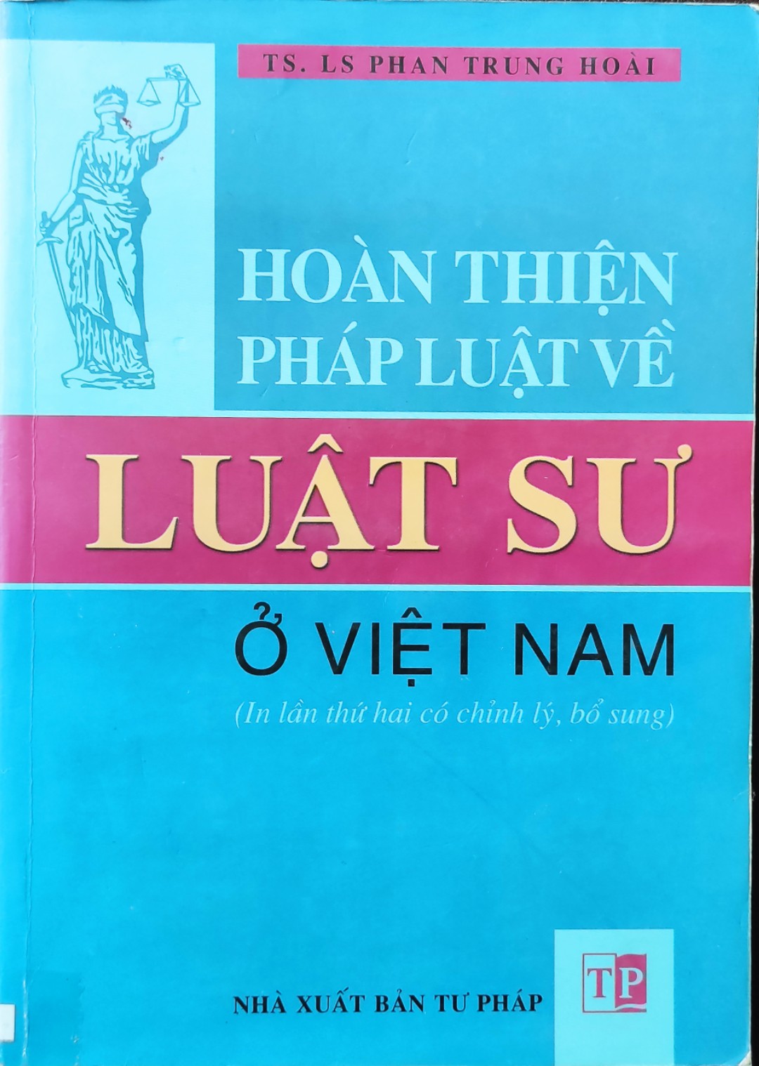 HOÀN THIỆN PHÁP LUẬT VỀ LUẬT SƯ Ở VIỆT NAM