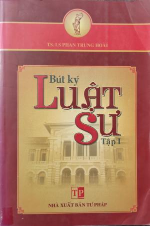 BÚT KÝ LUẬT SƯ (Tập I)