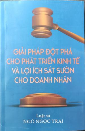 GIẢI PHÁP ĐỘT PHÁT CHO PHÁT TRIỂN KINH TẾ VÀ LỢI ÍCH SÁT SƯỜNG CHO DOANH NHÂN