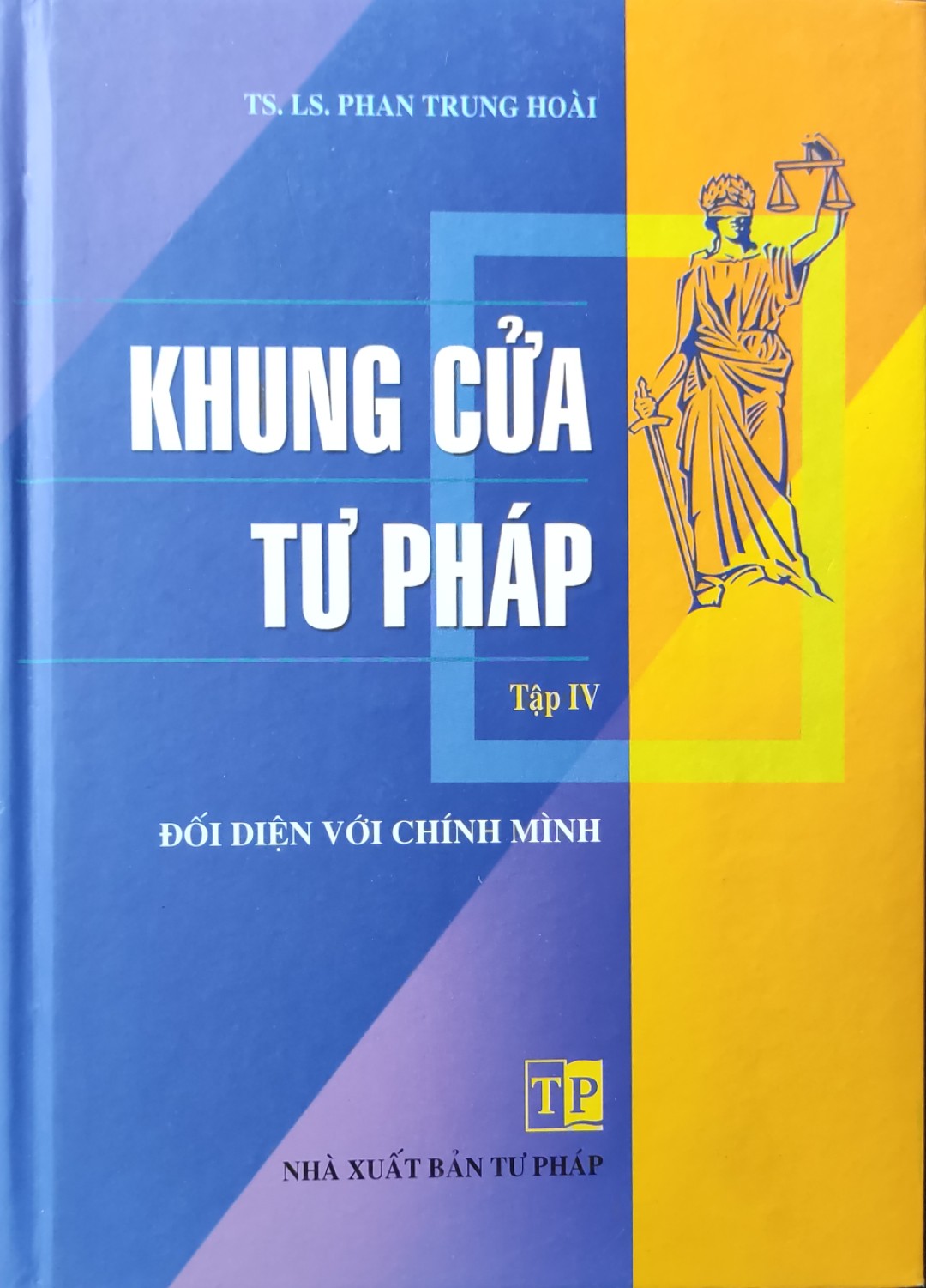 KHUNG CỬA TƯ PHÁP (Tập IV)