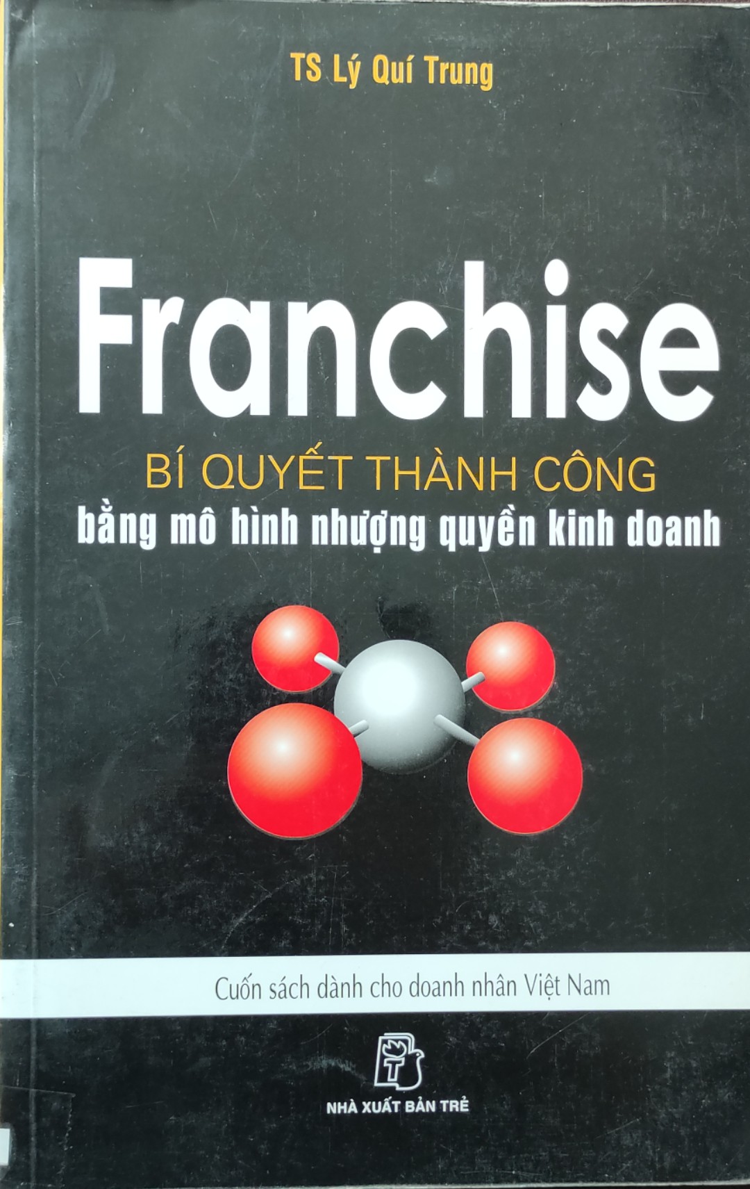 Franchise - Bí quyết thành công bằng mô hình nhượng quyền kinh doanh