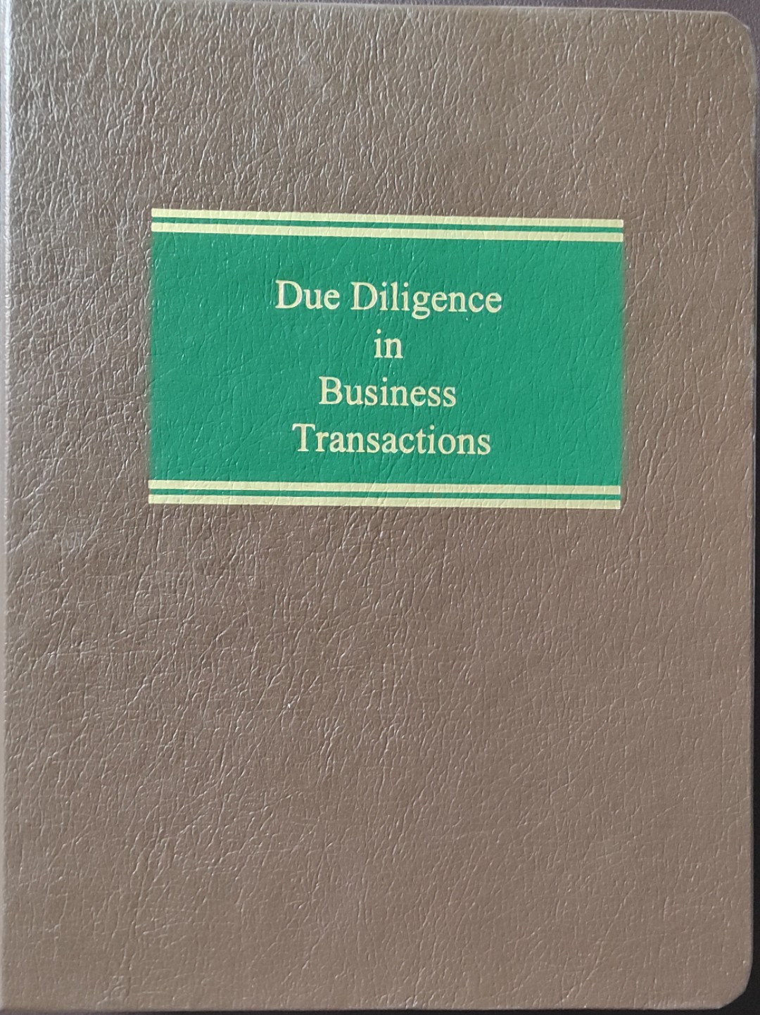 DUE DILIGENCE IN BUSINESS TRANSACTIONSS (VOLUME 2)