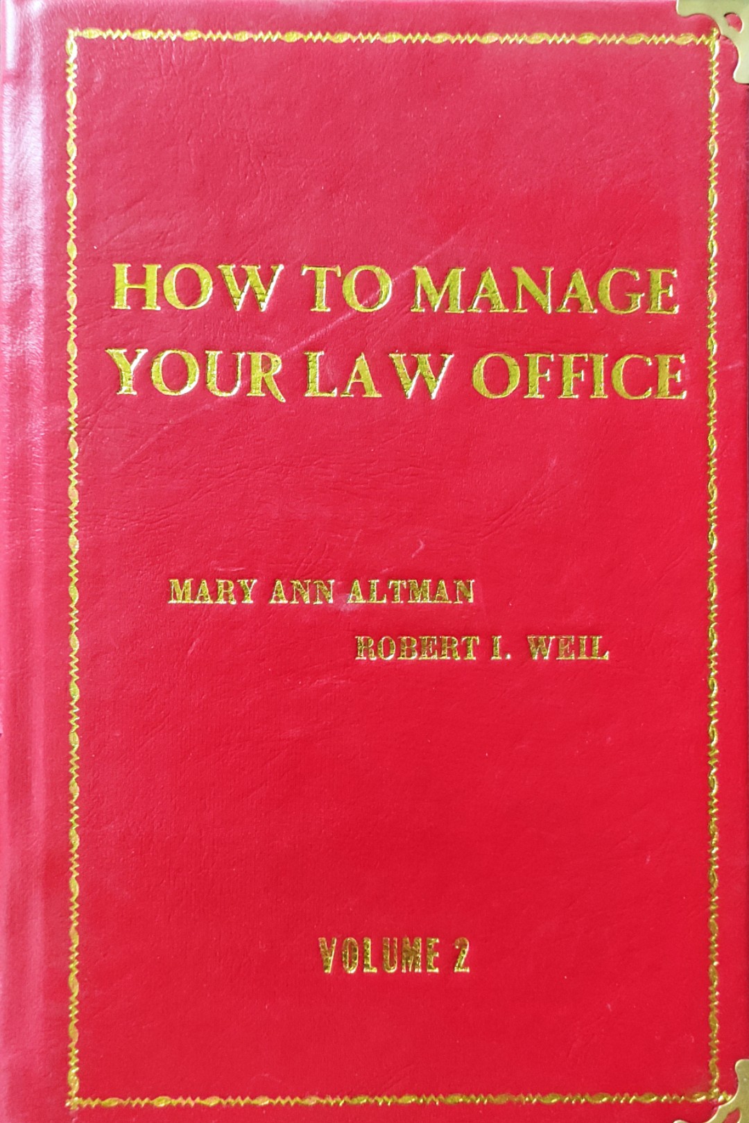 HOW TO MANAGE YOUR LAW OFFICE (Volume 2)