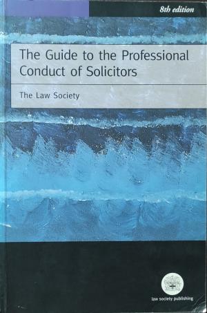 The Guide to the Professional Conduct of Solicitors