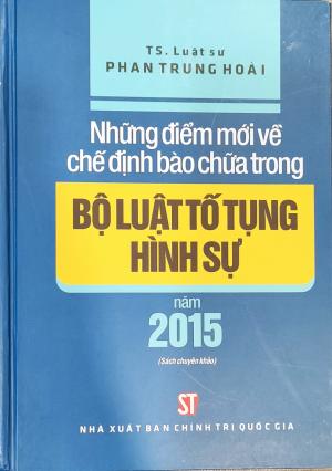 Những điểm mới về chế định bào chữa trong Bộ luật Tố tụng hình sự năm 2015