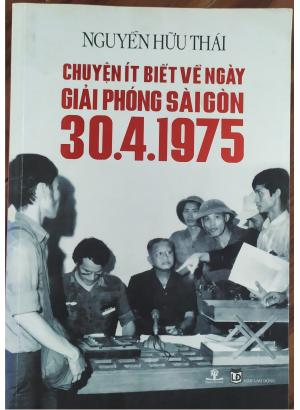 Chuyện ít biết về ngày giải phóng Sài Gòn 30.4.1975: Ghi chép của một người chứng