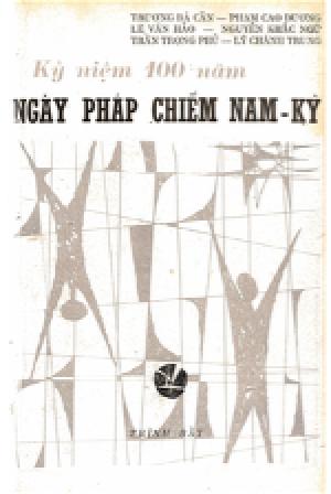 Kỷ niệm 100 năm Ngày Pháp chiếm Nam kỳ (20.6.1867 - 20.6.1967)