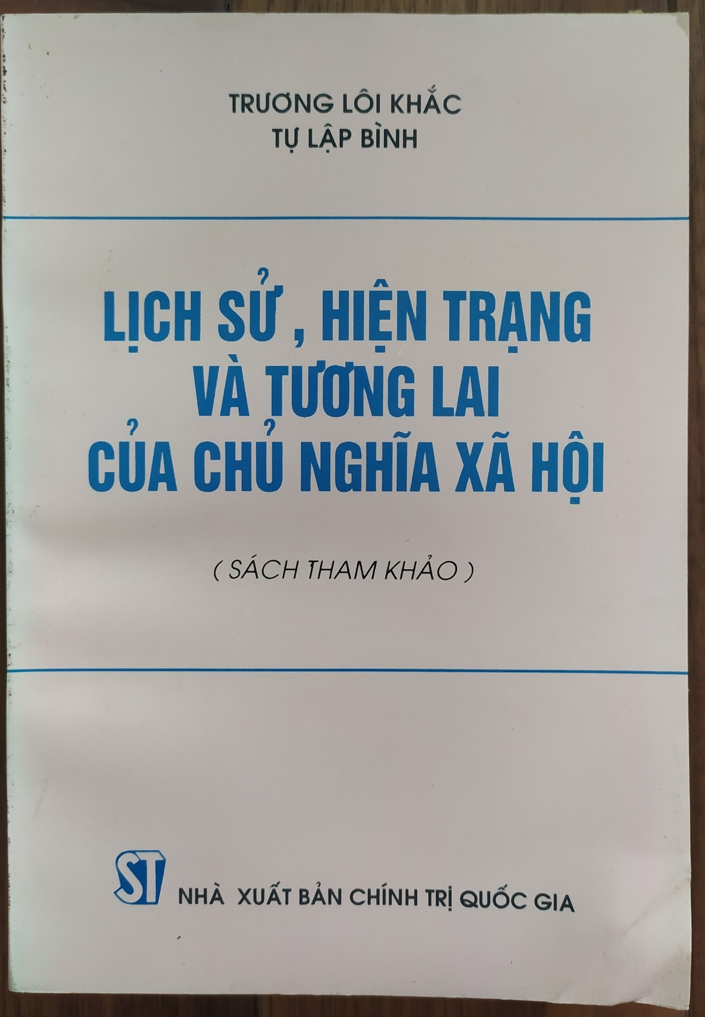 Lịch sử, hiện trạng và tương lai của chủ nghĩa xã hội : Sách tham khảo