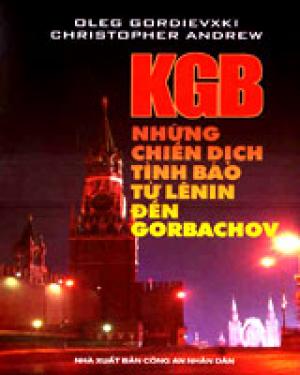 KGB: Những chiến dịch tình báo từ Lênin đến Gorbachov