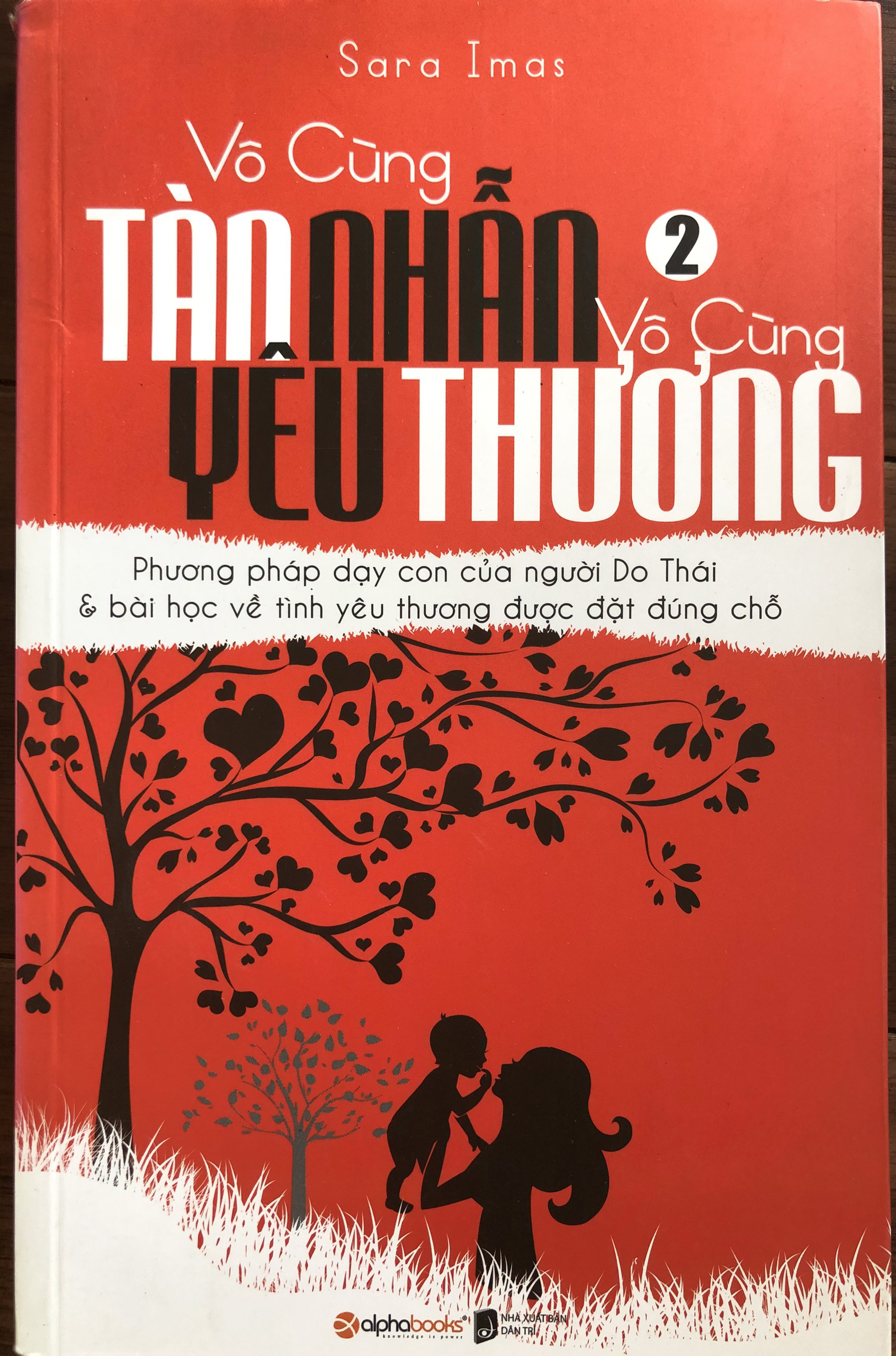 Vô cùng tàn nhẫn, vô cùng yêu thương: Phương pháp dạy con của người Do Thái & bài học về tình yêu thương được đặt đúng chỗ