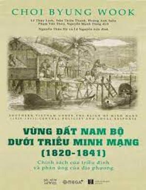 Vùng đất Nam bộ dưới  triều Minh Mạng (1820-1841)