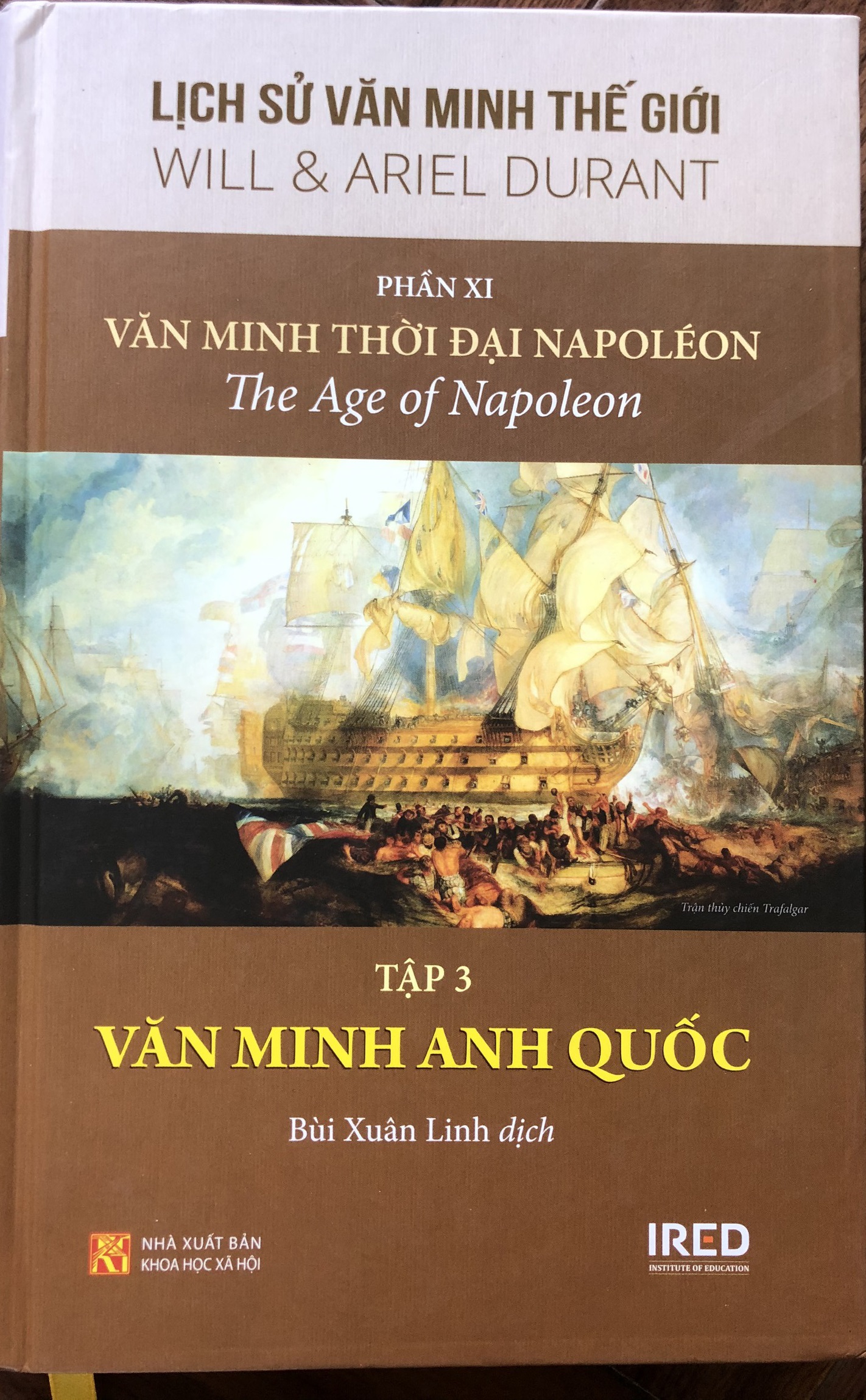 Lịch sử văn minh thế giới. Ph.11: Văn minh thời đại Napoléon: Tập 3