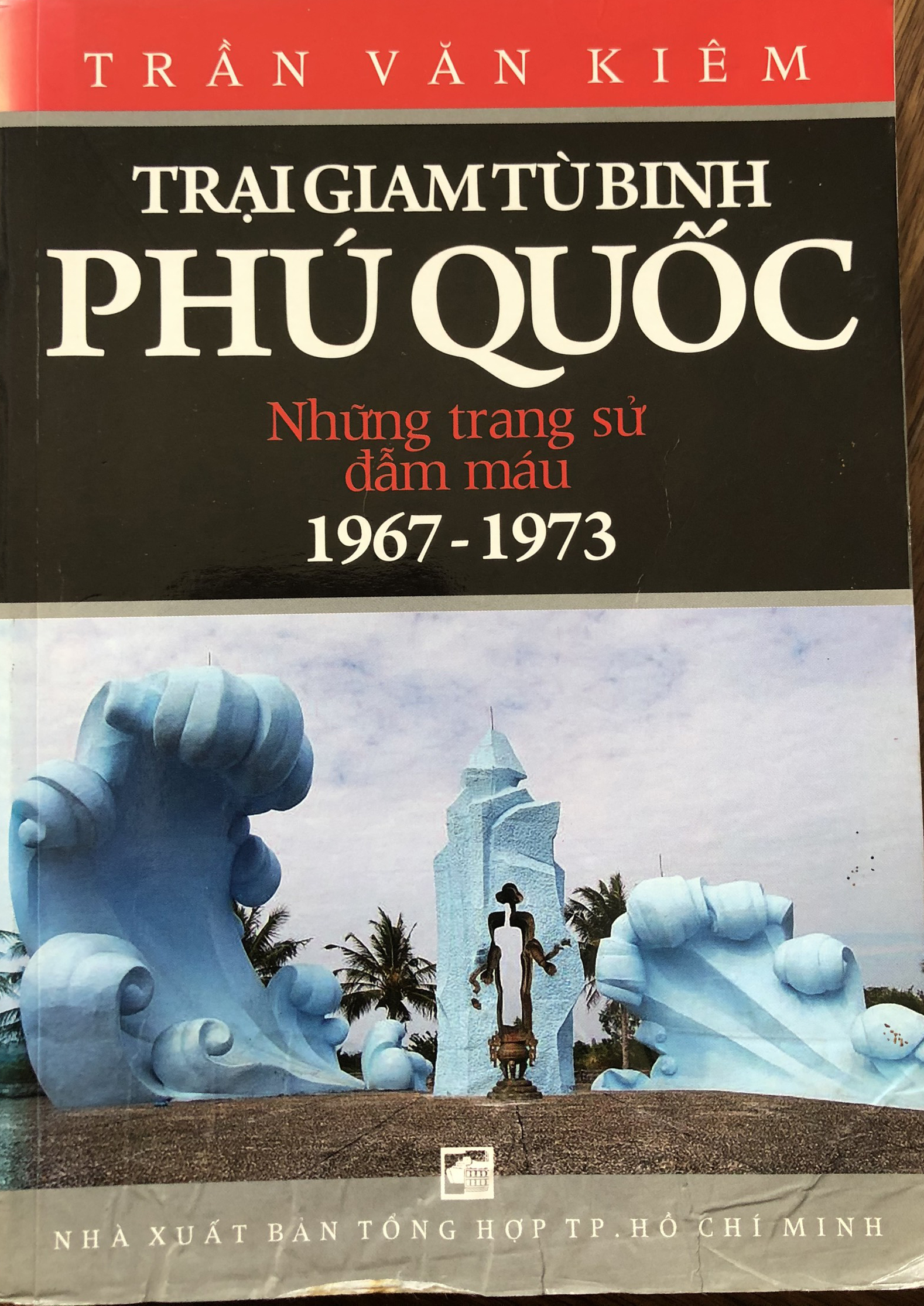 Trại giam tù binh Phú Quốc - Những trang sử đẫm máu (1967 - 1973)