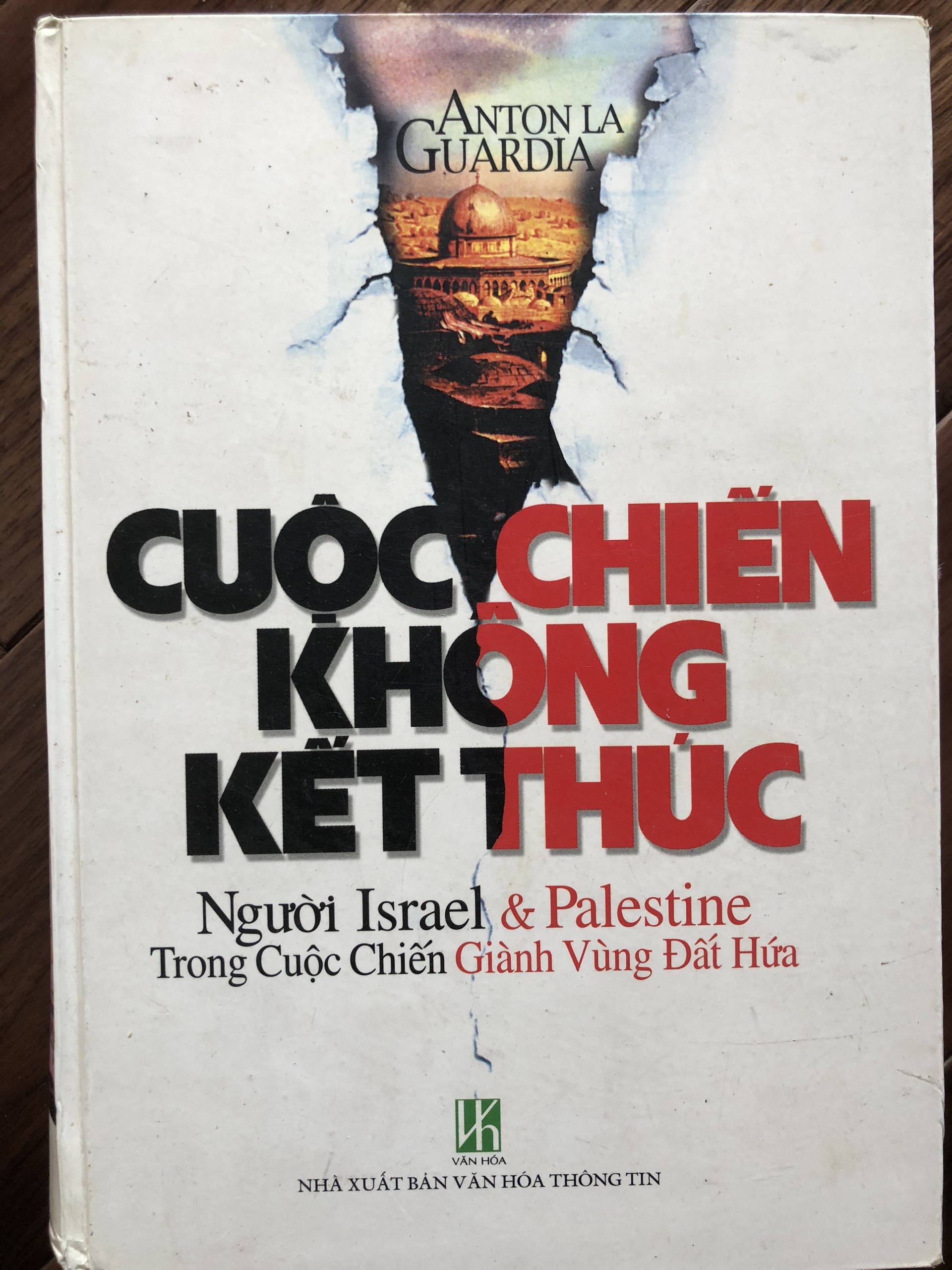 Cuộc chiến không kết thúc: Người Israel, người Palestine trong cuộc chiến giành vùng Đất Hứa