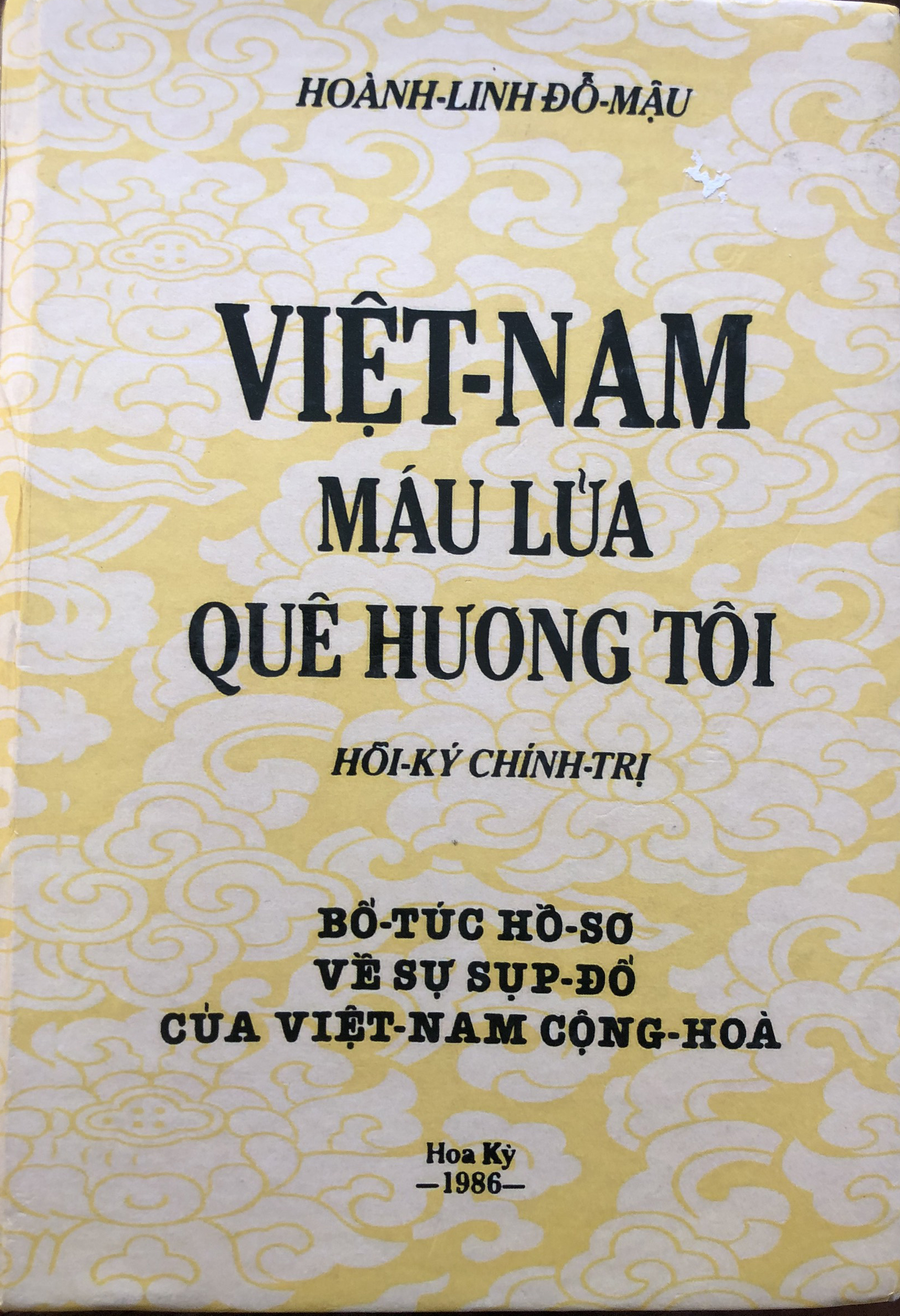 Việt Nam máu lửa quê hương tôi: Hồi kí