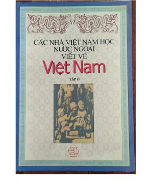 Các nhà Việt Nam học nước ngoài viết về Việt Nam: Tập II