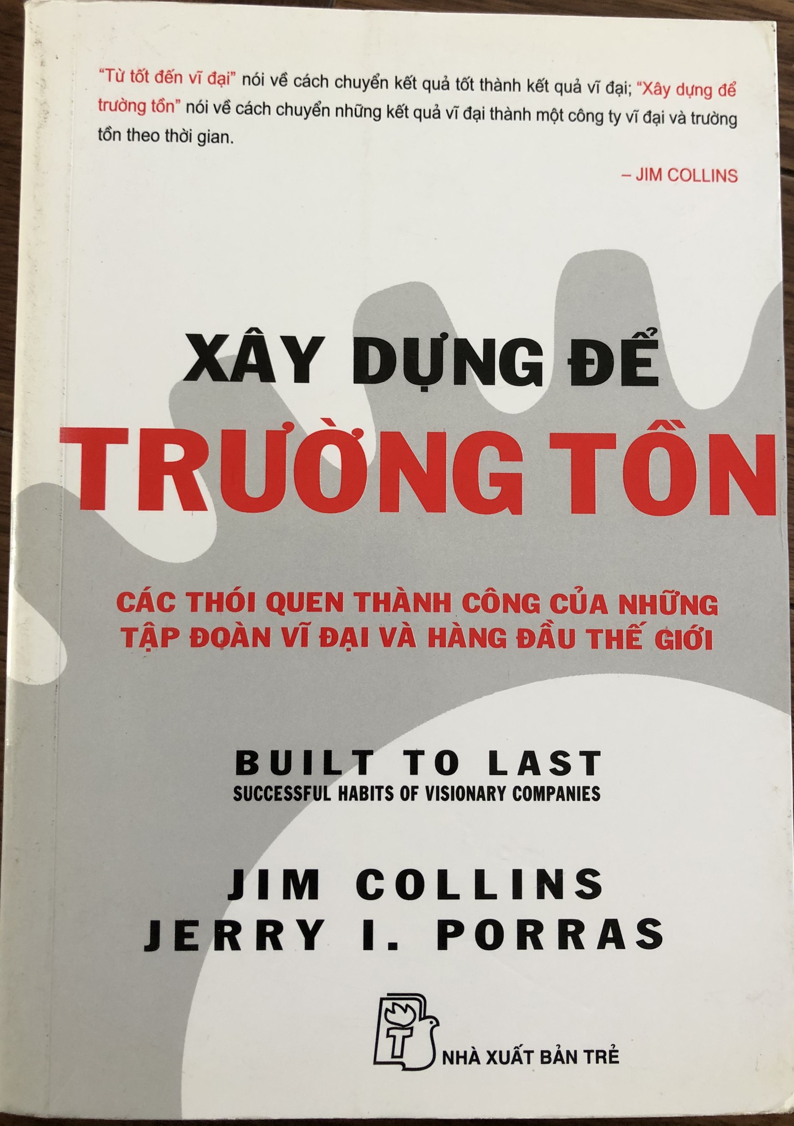 Xây dựng để trường tồn: Các thói quen thành công của những tập đoàn vĩ đại và hàng đầu thế giới