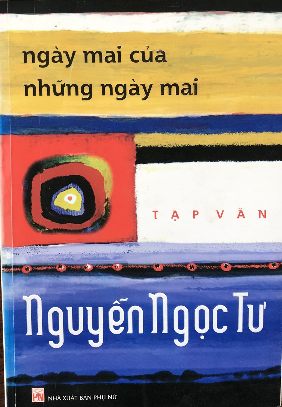 Ngày mai của những ngày mai: Tản văn