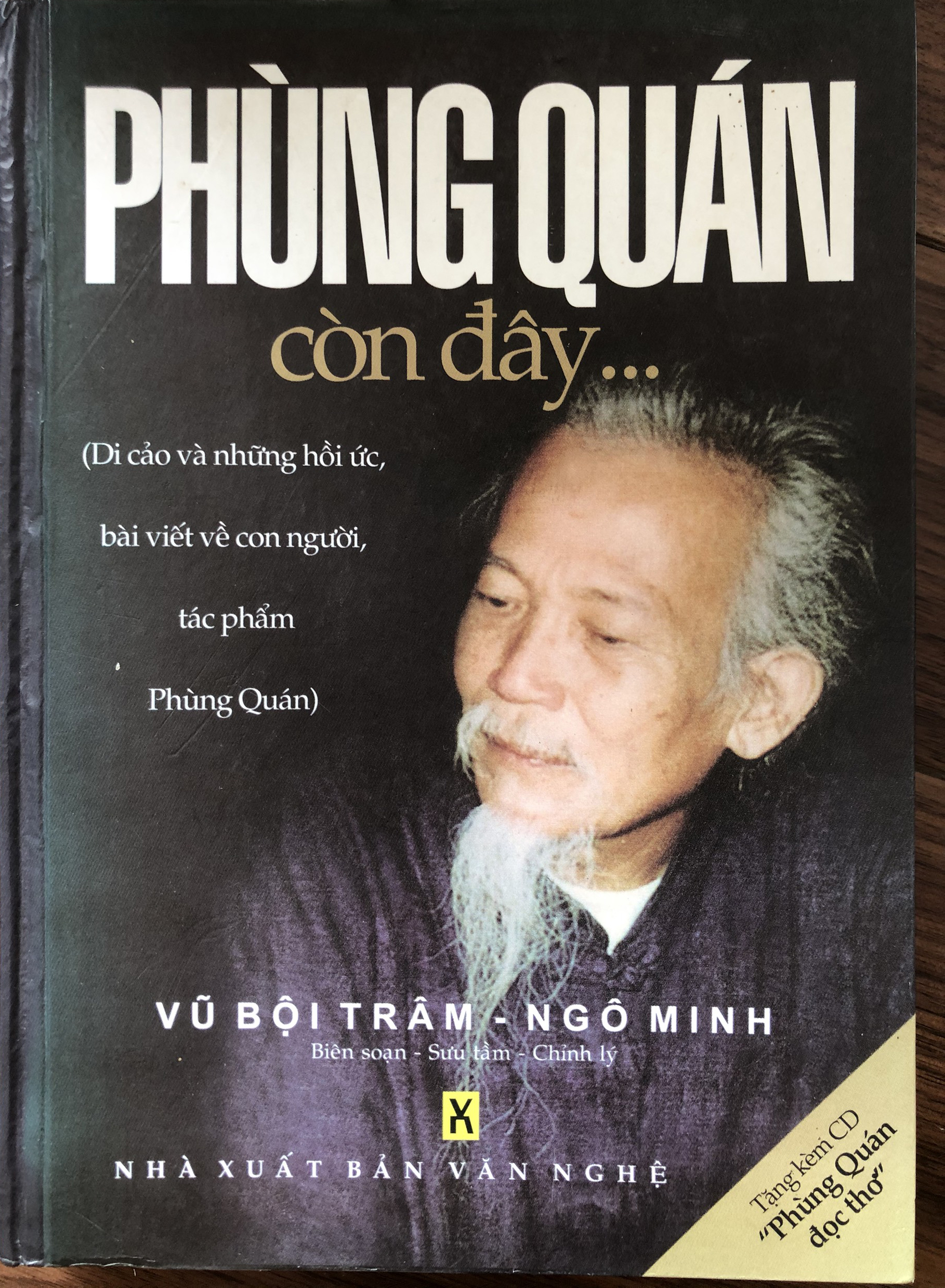 Phùng Quán còn đây!: Di cảo của Phùng Quán và những hồi ức, bài viết về con người, tác phẩm của Phùng Quán