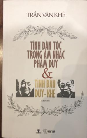 Tính dân tộc trong âm nhạc Phạm Duy & tình bạn Duy - Khê