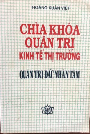 Chìa khóa quản trị kinh tế thị trường: quản trị đắc nhân tâm