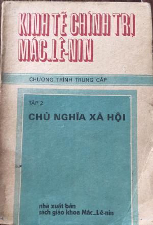 Kinh tế chính trị Mác Lê nin: Chương trình trung cấp. Tập 2