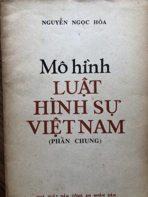 Mô hình luật hình sự Việt Nam: Phần chung : Hệ thống các bảng hệ thống và sơ đồ