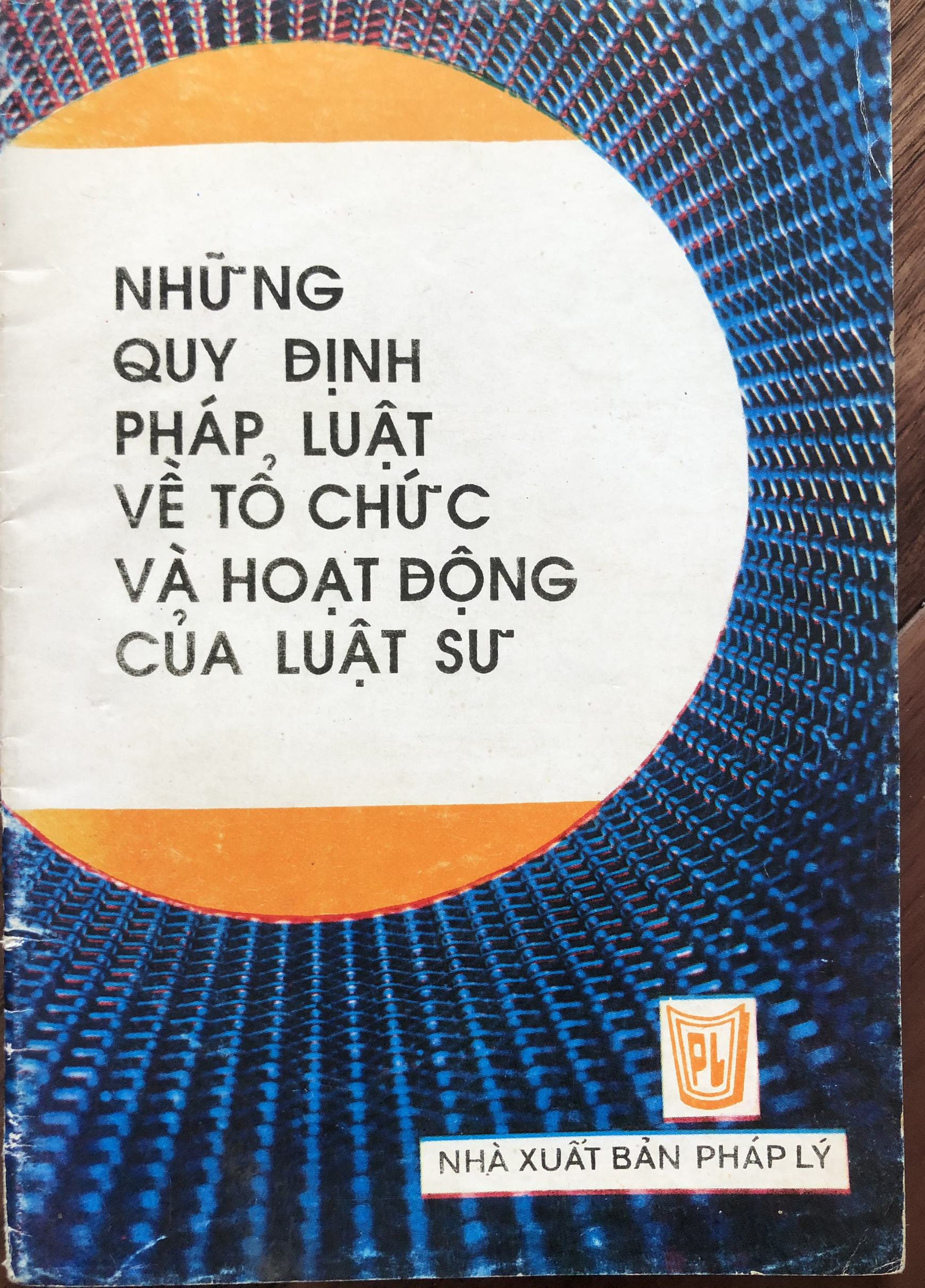 Những quy định pháp luật về tổ chức và hoạt động của luật sư