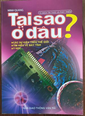 Tại sao? Ở đâu? : Các sự kiện trên thế giới, tìm hiểu về máy tính, y học