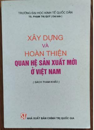 Xây dựng và hoàn thiện quan hệ sản xuất mới ở Việt Nam