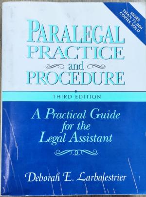 PARALEGAL PRACTICE AND PROCEDURE - Third Edition