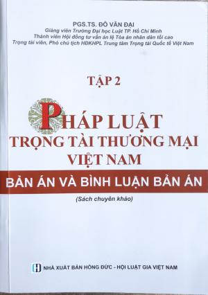 PHÁP LUẬT TRỌNG TÀI THƯƠNG MẠI VIỆT NAM (Tập 2)