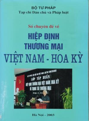 Số chuyên đề về HIỆP ĐỊNH THƯƠNG MẠI VIỆT NAM - HOA KỲ