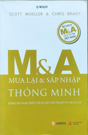 M&A - MUA LẠI VÀ SÁP NHẬP THÔNG MINH