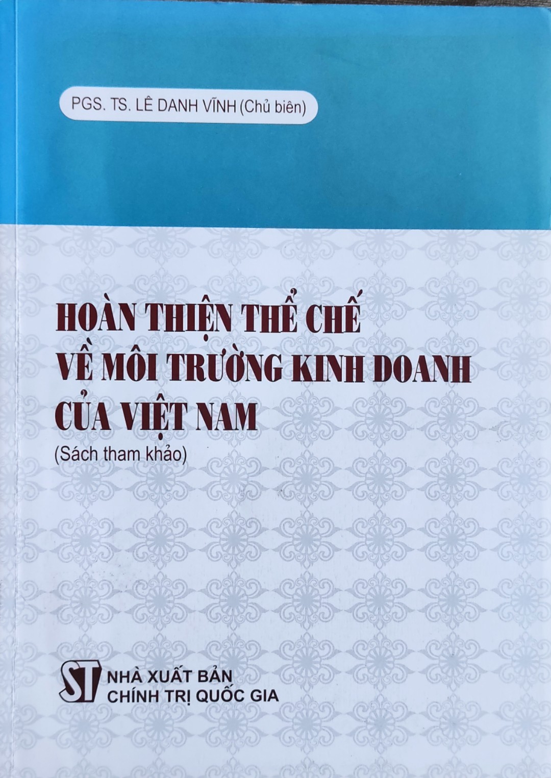 HOÀN THIỆN THỂ CHẾ VỀ MÔI TRƯỜNG KINH DOANH CỦA VIỆT NAM