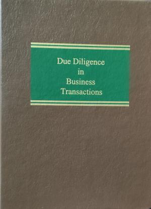 Due Diligence in Business Transactionss (Volume 1)