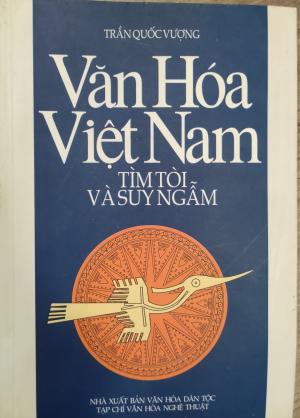 VĂN HÓA VIỆT NAM - TÌM TÒI VÀ SUY NGẪM