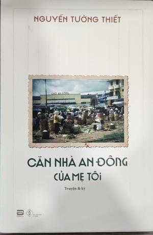 CĂN NHÀ AN ĐÔNG CỦA MẸ TÔI