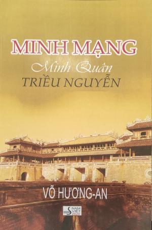 MINH MẠNG - Minh quân triều Nguyễn