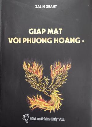 GIÁP MẶT VỚI PHƯỢNG HOÀNG