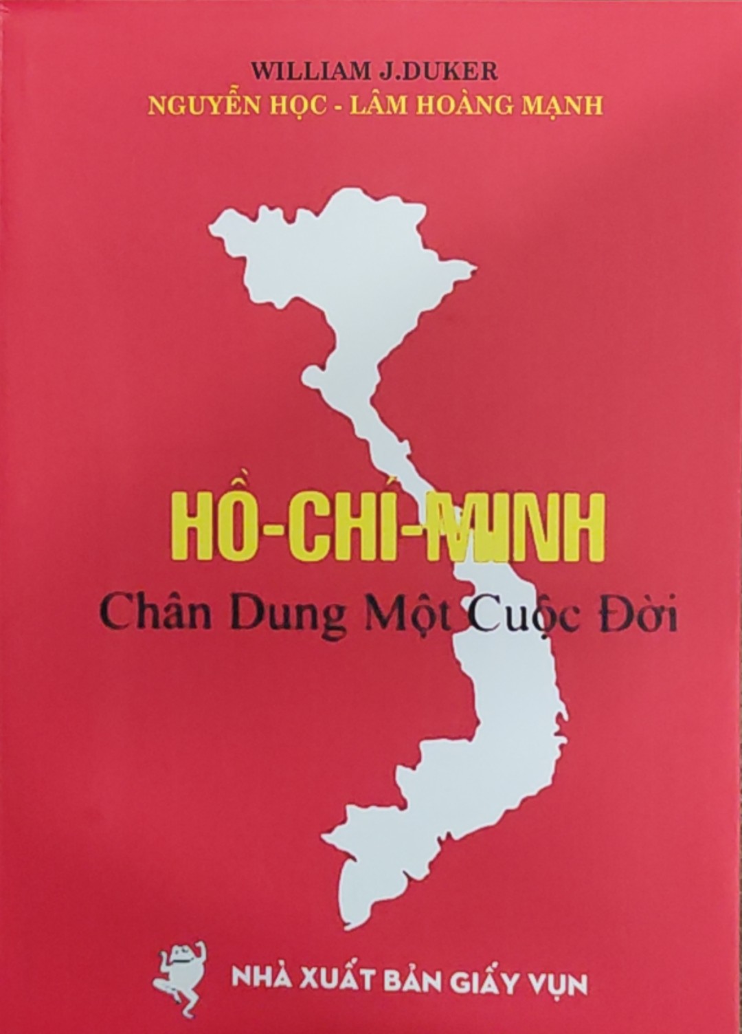 HỒ CHÍ MINH - CHÂN DUNG MỘT CUỘC ĐỜI