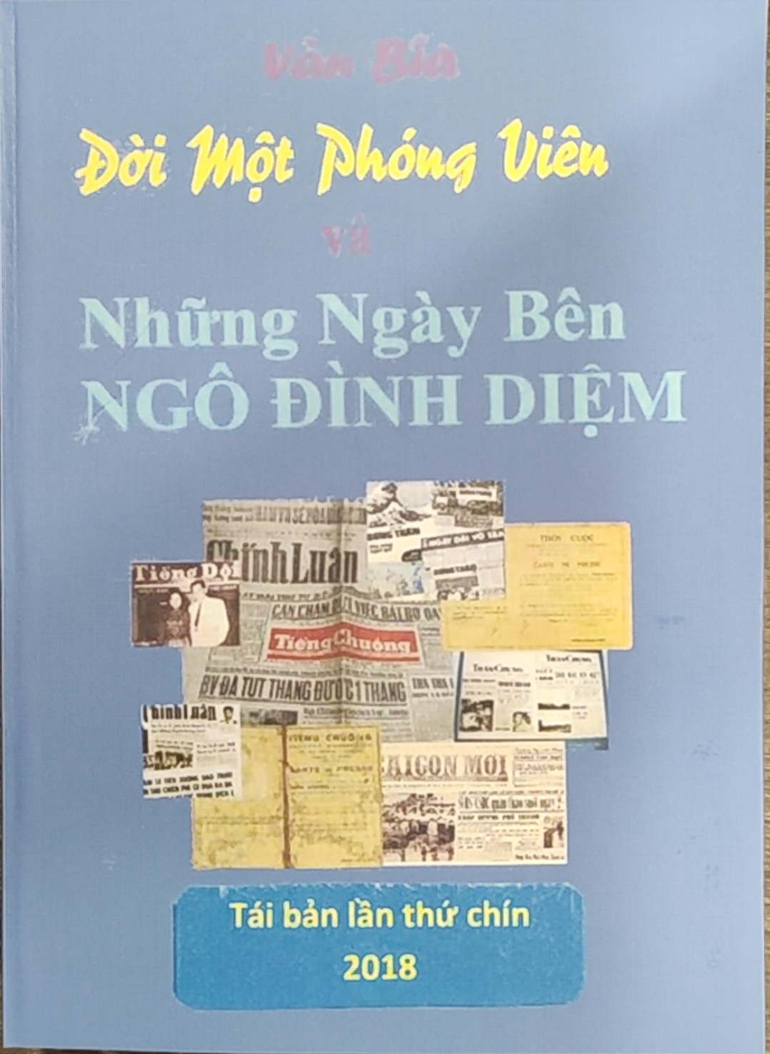 Đời một phóng viên và những ngày bên Ngô Đình Diệm