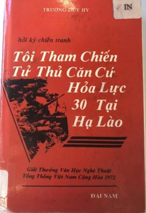 TÔI THAM CHIẾN TỬ THỦ CĂN CỨ HỎA LỰC 30 TẠI HẠ LÀO