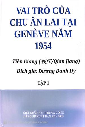 Vai trò của Chu Ân Lai tại Genève năm 1954 (Tập 1)