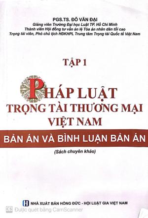 PHÁP LUẬT TRỌNG TÀI THƯƠNG MẠI VIỆT NAM ( TẬP 1)